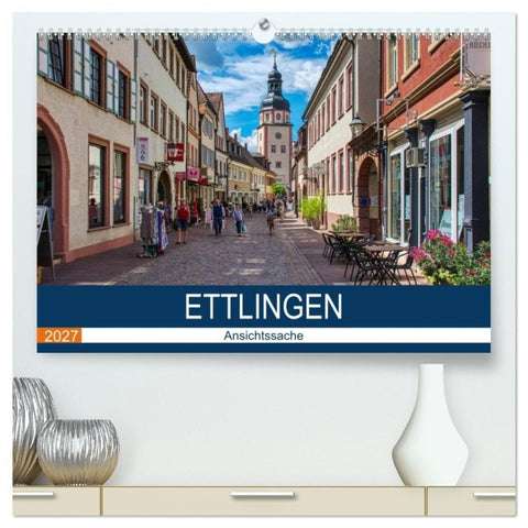 Ettlingen - Ansichtssache (hochwertiger Premium Wandkalender 2027 DIN A2 quer), Kunstdruck in Hochglanz