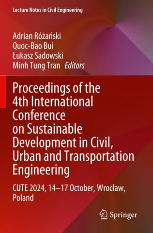 Proceedings of the 4th International Conference on Sustainable Development in Civil, Urban and Transportation Engineering