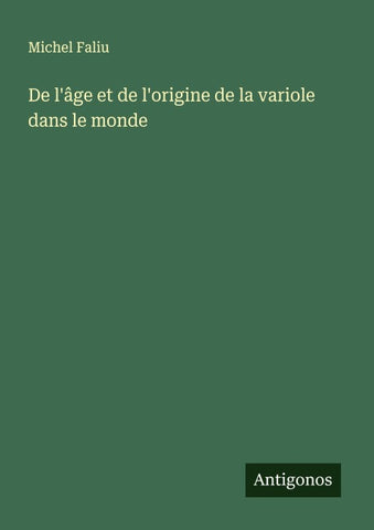 De l'âge et de l'origine de la variole dans le monde