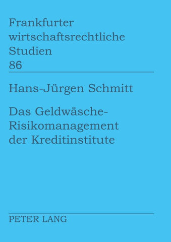 Das Geldwaesche-Risikomanagement der Kreditinstitute