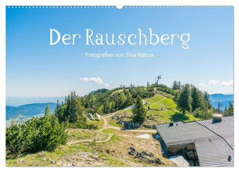 Der Rauschberg (Wandkalender 2027 DIN A2 quer), CALVENDO Monatskalender