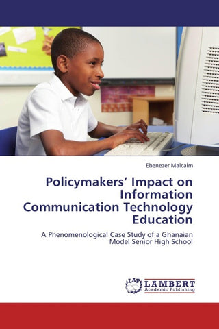 Policymakers' Impact on Information Communication Technology Education