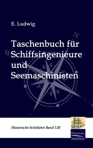 Taschenbuch für Schiffsingenieure und Seemaschinisten