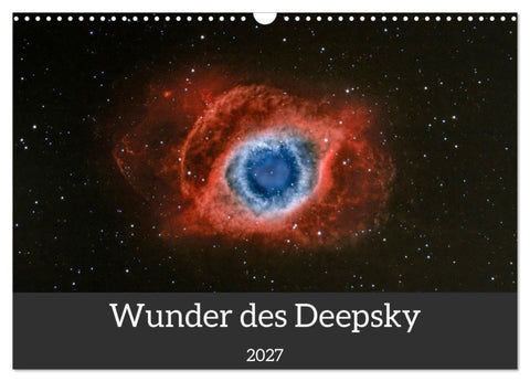 Wunder des Deepsky (Wandkalender 2027 DIN A3 quer), CALVENDO Monatskalender