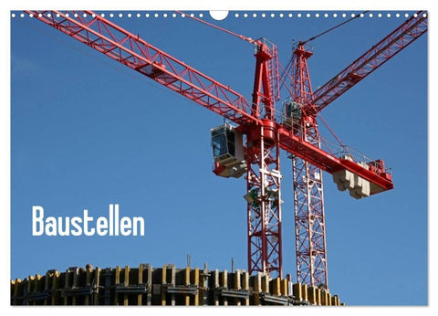 Baustellen (Wandkalender 2027 DIN A3 quer), CALVENDO Monatskalender