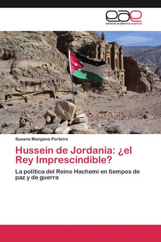 Hussein de Jordania: ¿el Rey Imprescindible?