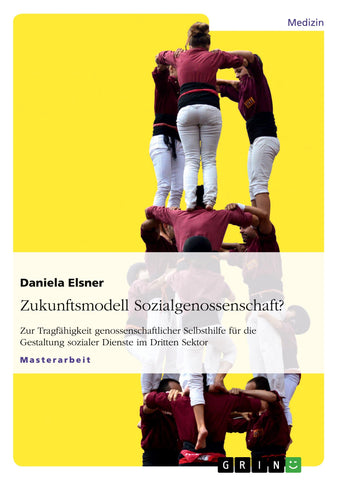 Zukunftsmodell Sozialgenossenschaft?