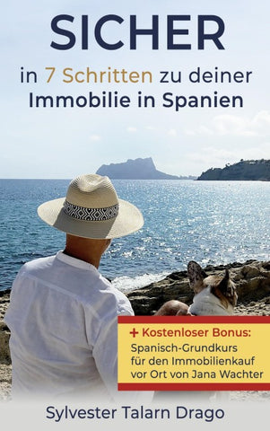 SICHER: in 7 Schritten zu deiner Immobilie in Spanien