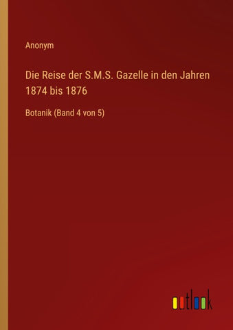 Die Reise der S.M.S. Gazelle in den Jahren 1874 bis 1876