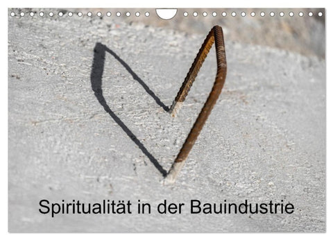 Spiritualität in der Bauindustrie (Wandkalender 2027 DIN A4 quer), CALVENDO Monatskalender