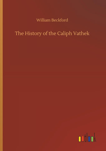 The History of the Caliph Vathek