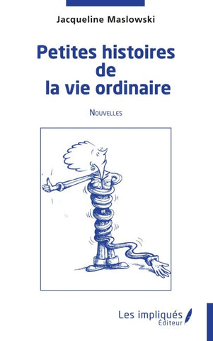 Petites histoires de la vie ordinaire