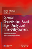 Spectral Discretization-Based Eigen-Analysis of Time-Delay Systems