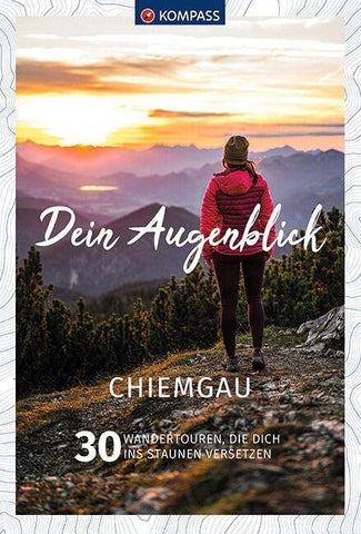 KOMPASS Dein Augenblick Chiemgau