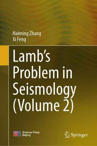 Lamb’s Problem in Seismology (Volume 2)