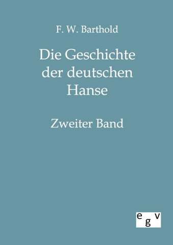 Die Geschichte der deutschen Hanse