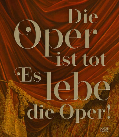 Die Oper ist tot – Es lebe die Oper!