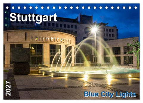 Stuttgart - Blue City Lights (Tischkalender 2027 DIN A5 quer), CALVENDO Monatskalender