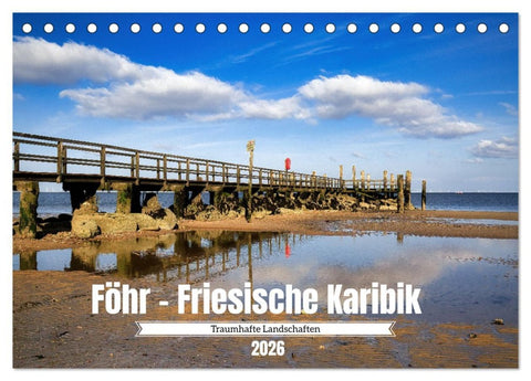 Föhr - Friesische Karibik (Tischkalender 2026 DIN A5 quer), CALVENDO Monatskalender