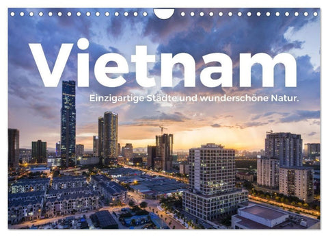 Vietnam - Einzigartige Städte und wunderschöne Natur. (Wandkalender 2027 DIN A4 quer), CALVENDO Monatskalender