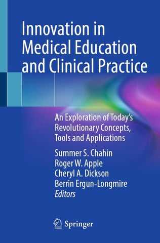 Innovation in Medical Education and Clinical Practice