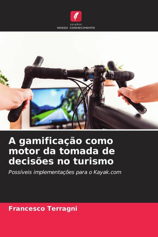 A gamificação como motor da tomada de decisões no turismo