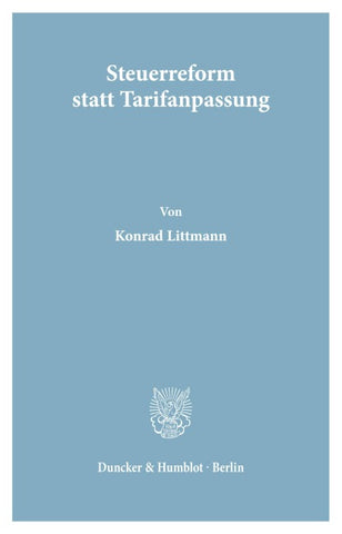 Steuerreform statt Tarifanpassung.