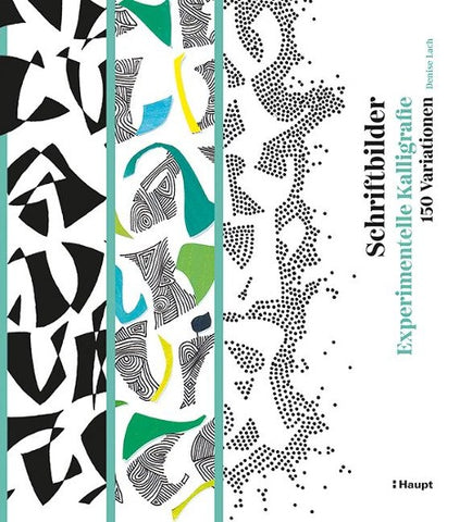 Schriftbilder – experimentelle Kalligrafie