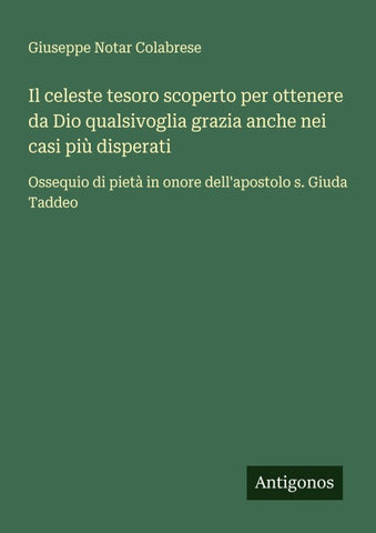 Il celeste tesoro scoperto per ottenere da Dio qualsivoglia grazia anche nei casi più disperati