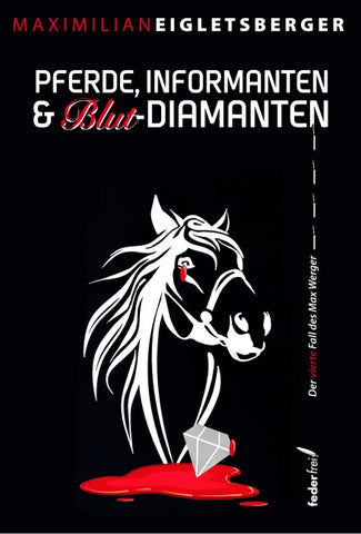 Pferde, Informanten & Blut-Diamanten