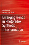 Emerging Trends in Photoredox Synthetic Transformation