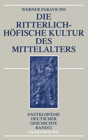 Die ritterlich-höfische Kultur des Mittelalters