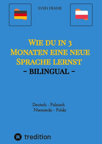Wie du in 3 Monaten eine neue Sprache lernst - bilingual