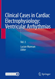 Clinical Cases in Cardiac Electrophysiology: Ventricular Arrhythmias