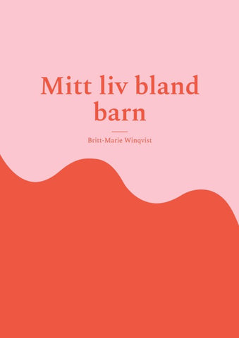 Mitt liv bland barn