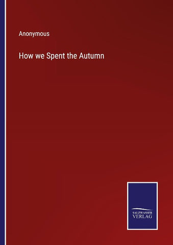 How we Spent the Autumn