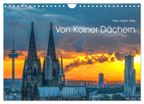 Von Kölner Dächern (Wandkalender 2027 DIN A4 quer), CALVENDO Monatskalender