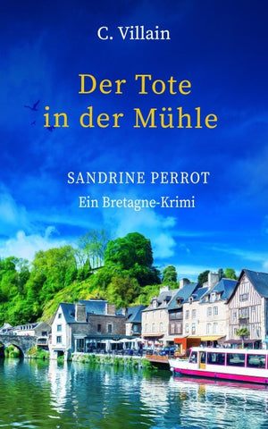 Sandrine Perrot - Der Tote in der Mühle