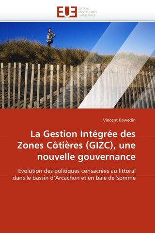 La Gestion Intégrée des Zones Côtières (GIZC), une nouvelle gouvernance