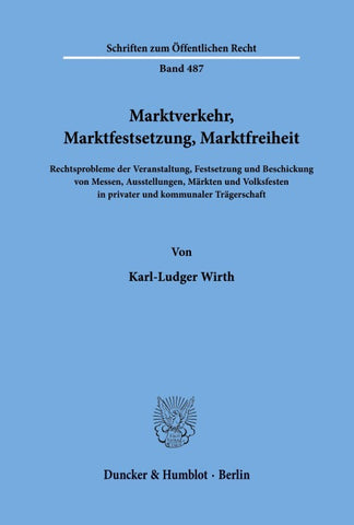 Marktverkehr, Marktfestsetzung, Marktfreiheit.