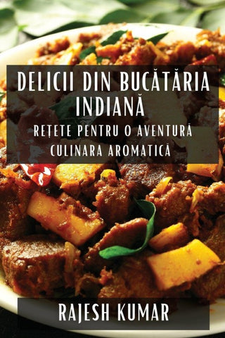 Delicii din Buc¿t¿ria Indian¿