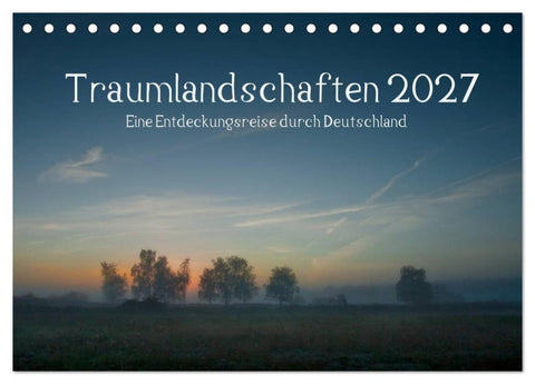 Traumlandschaften 2027 (Tischkalender 2027 DIN A5 quer), CALVENDO Monatskalender