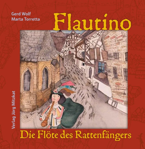 Flautino. Die Flöte des Rattenfängers von Hameln