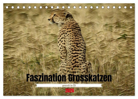 Faszination Grosskatzen gemalt in Öl (Tischkalender 2026 DIN A5 quer), CALVENDO Monatskalender