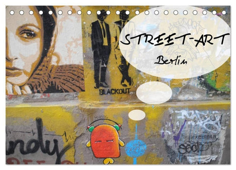 Street-Art Berlin (Tischkalender 2027 DIN A5 quer), CALVENDO Monatskalender