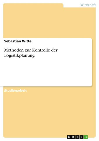 Methoden zur Kontrolle der Logistikplanung