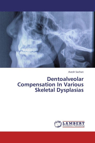 Dentoalveolar Compensation In Various Skeletal Dysplasias