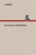 Il processo Bartelloni