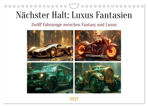 Nächster Halt: Luxus Fantasien (Wandkalender 2027 DIN A4 quer), CALVENDO Monatskalender