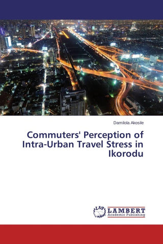 Commuters' Perception of Intra-Urban Travel Stress in Ikorodu